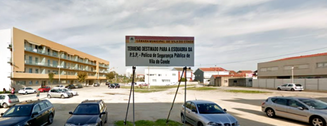 Concurso para a nova esquadra da PSP em Vila do Conde será lançado em breve